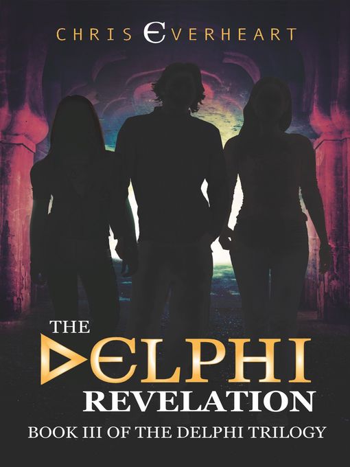 Title details for The Delphi Revelation by Chris Everheart - Available